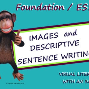 Visual Literacy – Descriptive Sentence Writing – Foundation