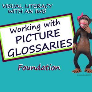 Visual Literacy – Working with Picture Glossaries – Foundation
