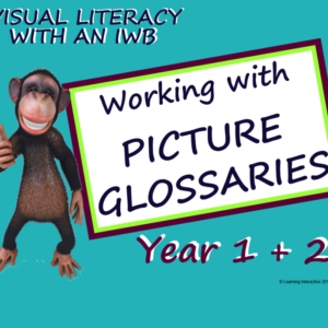 Visual Literacy – Working with Picture Glossaries – Year 1 & 2