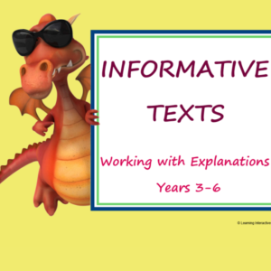 Informative Text - Working with Explanations - Years 3 - 6