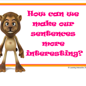 Making Sentences More Interesting - Year 1+2