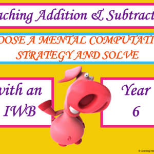 Mathematics – Choose a Mental Computation Strategy and Solve – Year 6